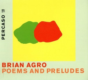 Brian Agro, Poems, Preludes